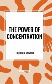 The Power of Concentration The Power of Concentration