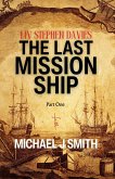 The Last Mission Ship The Last Mission Ship