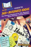HowExpert Guide to 365+ Business Ideas HowExpert Guide to 365+ Business Ideas