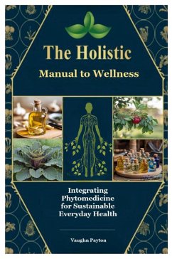 The Holistic Manual to Wellness - Payton, Vaughn
