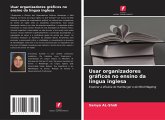 Usar organizadores gráficos no ensino da língua inglesa Usar organizadores gráficos no ensino da língua inglesa