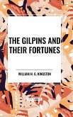 The Gilpins and Their Fortunes The Gilpins and Their Fortunes