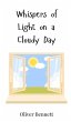 Whispers of Light on a Cloudy Day - Bild 1