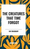 The Creatures That Time Forgot The Creatures That Time Forgot