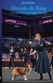 Dincolo de Ring - Arbitrajul câinilor de ras¿ în expozi¿ii chinologice Dincolo de Ring - Arbitrajul câinilor de ras¿ în expozi¿ii chinologice