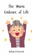 The Warm Embrace of Life - Bild 1