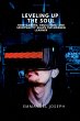 Leveling Up the Soul, How Gaming,... - Bild 1