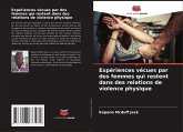 Expériences vécues par des femmes qui restent dans des relations de violence physique
