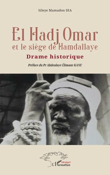 El Hadj Omar et le siège de Hamdallaye El Hadj Omar et le siège de Hamdallaye