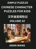 Chinese Characters Guide for Kids (Part 10)- Test Series to Learn Reading and Recognizing Mandarin Chinese Characters with Simple Puzzles for Beginners, Teens, Young and Adults, HSK All Levels, Simplified Character Moderate Brain Games with Easy Lessons f