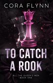 To Catch A Rook To Catch A Rook