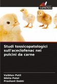 Studi tossicopatologici sull'aceclofenac nei pulcini da carne Studi tossicopatologici sull'aceclofenac nei pulcini da carne