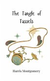 The Tangle of Tassels The Tangle of Tassels