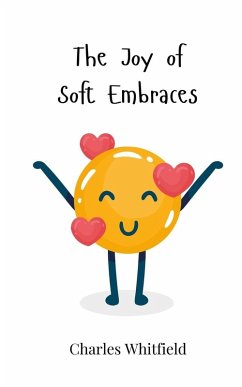 The Joy of Soft Embraces - Whitfield, Charles