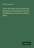 Ueber die beiden ersten Phasen des Spinozischen Pantheismus und das Verhältniss der zweiten zur dritten Phase
