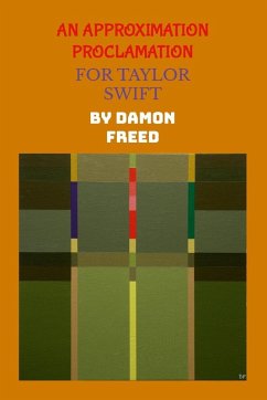 An Approximation Proclamation, for Taylor Swift - Freed, Damon