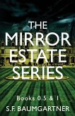 The Mirror Estate Series