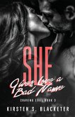 She Gives Love a Bad Name