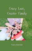 Crazy Love, Crazier Family Crazy Love, Crazier Family