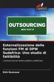 Esternalizzazione delle funzioni FM di DPW Sudafrica: Uno studio di fattibilità Esternalizzazione delle funzioni FM di DPW Sudafrica: Uno studio di fattibilità