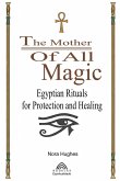 The Mother Of All Magic The Mother Of All Magic