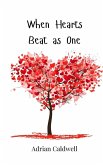 When Hearts Beat as One When Hearts Beat as One