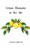 Lemon Blossoms in the Air Lemon Blossoms in the Air