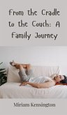 From the Cradle to the Couch From the Cradle to the Couch