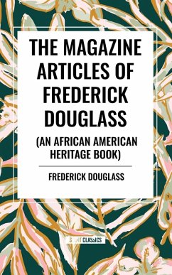 Cover The Magazine Articles of Frederick Douglass (an African American Heritage Book)