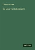 Zur Lehre vom Kaiserschnitt Zur Lehre vom Kaiserschnitt