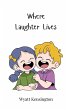 Where Laughter Lives - Bild 1