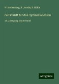 Zeitschrift für das Gymnasialwesen