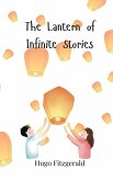 The Lantern of Infinite Stories The Lantern of Infinite Stories