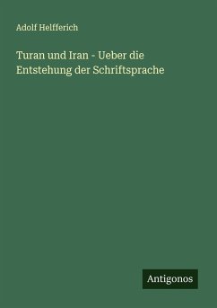 Cover Turan und Iran - Ueber die Entstehung der Schriftsprache