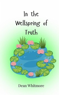 In the Wellspring of Truth - Whitmore, Dean