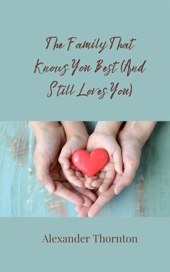 Cover The Family That Knows You Best (And Still Loves You)