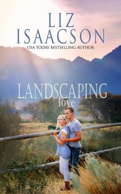 Landscaping Love - Isaacson, Liz