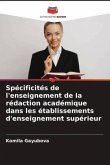 Spécificités de l'enseignement de la rédaction académique dans les établissements d'enseignement supérieur
