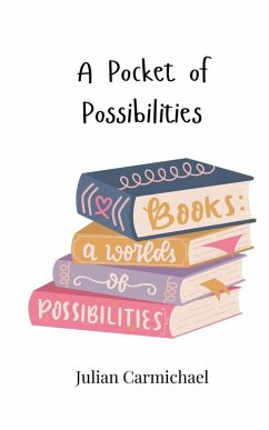 A Pocket of Possibilities - Carmichael, Julian