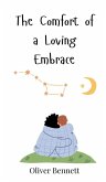 The Comfort of a Loving Embrace The Comfort of a Loving Embrace