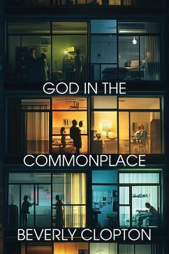 God in the Commonplace - Clopton, Beverly