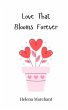 Love That Blooms Forever - Bild 1