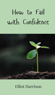 Cover How to Fail with Confidence