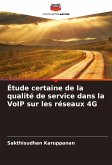Étude certaine de la qualité de service dans la VoIP sur les réseaux 4G Étude certaine de la qualité de service dans la VoIP sur les réseaux 4G