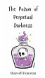 The Poison of Perpetual Darkness - Bild 1