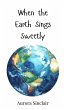 When the Earth Sings Sweetly - Bild 1