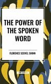 The Power of the Spoken Word The Power of the Spoken Word