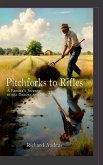 Pitchforks to Rifles Pitchforks to Rifles