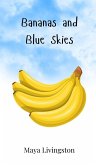 Bananas and Blue Skies
