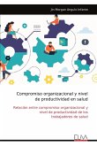 Compromiso organizacional y nivel de productividad en salud